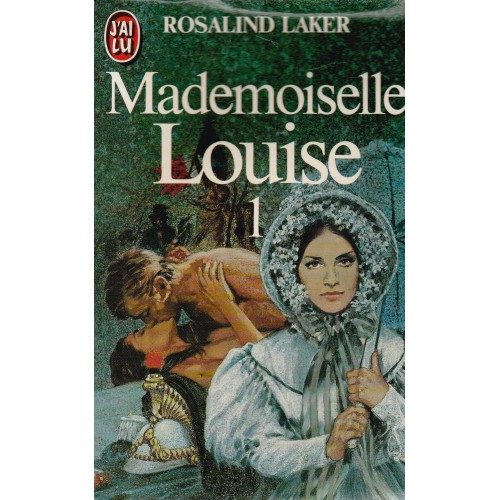 Mademoiselle Louise tome 1  Rosalind Laker